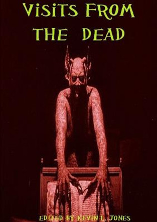 Visits From the Dead Incredible Shrinking Press 9781326343941