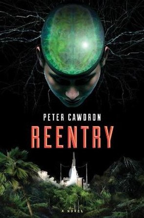 Reentry Peter Cawdron 9781328589910