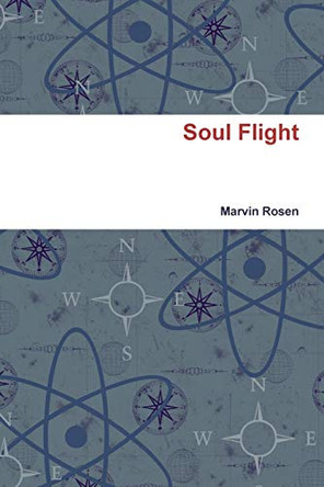 Soul Flight Marvin Rosen 9781312352155