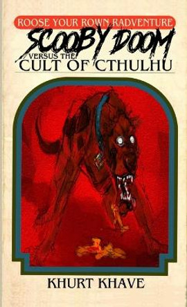Scooby Doom versus the Cult of Cthulhu Khurt Khave 9781365515675
