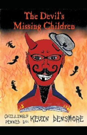 The Devil's Missing Children Kevin Densmore 9781393541189