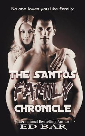 The Santos Family Chronicle Ed Bar 9781393624943