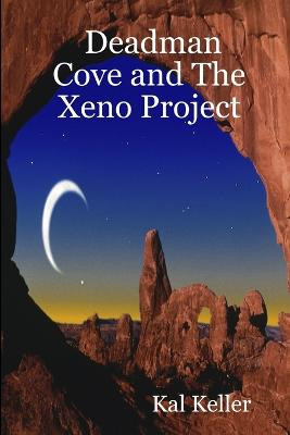 Deadman Cove and The Xeno Project by Cal, Kuzma Black