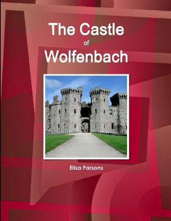 The Castle of Wolfenbach Elisa Parsons 9781438794037