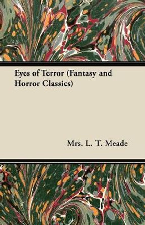 Eyes of Terror (Fantasy and Horror Classics) by Mrs. L. T. Meade