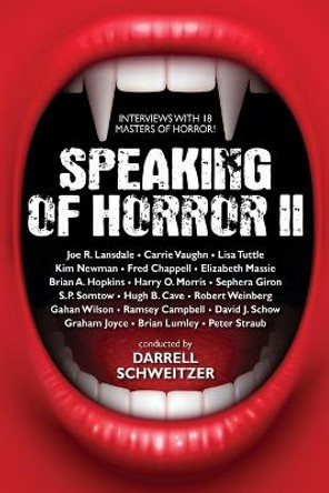 Speaking of Horror II: More Interviews with Modern Horror Writers Darrell Schweitzer 9781479404742