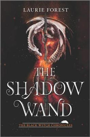 The Shadow Wand Laurie Forest 9781335015297