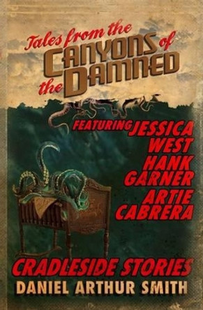 Tales from the Canyons of the Damned: No. 8 Jessica West 9780997793833