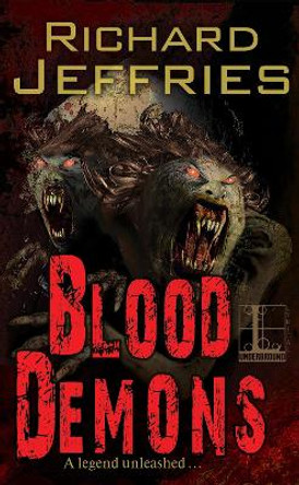 Blood Demons Richard Jeffries 9781516105038