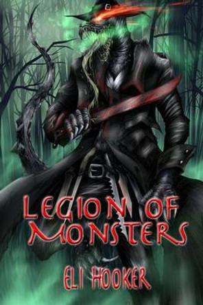 Legion of Monsters Eli Hooker 9781539002260