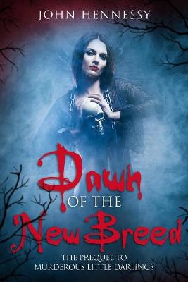 Dawn of the New Breed John Hennessy 9781540358820