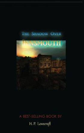 The Shadow Over Innsmouth H P Lovecraft 9781609423391