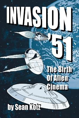 Invasion '51 by Sean Kotz