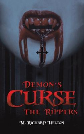 Demon's Curse - The Rippers M Richard Helton 9781647501433