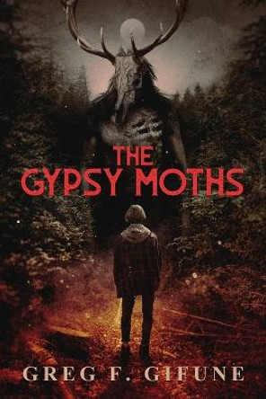 The Gypsy Moths Greg F Gifune 9781685100292