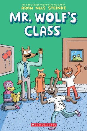 Mr Wolf's Class Aron Nels Steinke 9781338047684