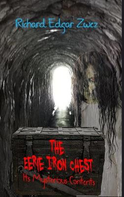 The Eerie Iron Chest by Richard Zwez