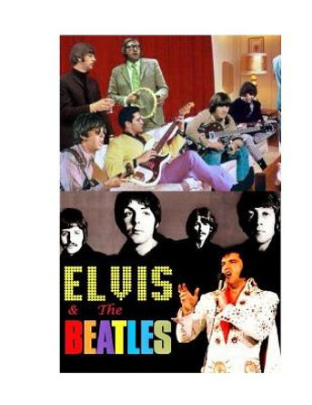 Elvis Beatles: The Untold Story S Moore 9781716969904