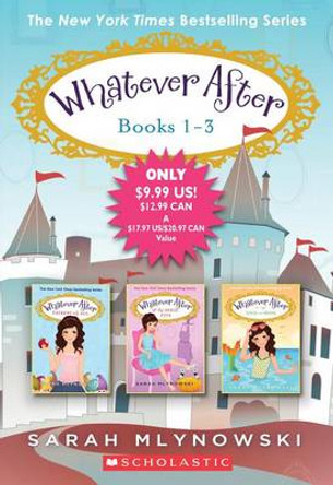 Whatever After Books 1-3 Sarah Mlynowski 9781338101751