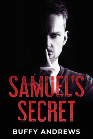 Samuel's Secret Buffy Andrews 9781735221601