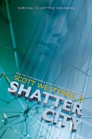 Shatter City (Impostors, Book 2): Volume 2 Scott Westerfeld 9781338150421