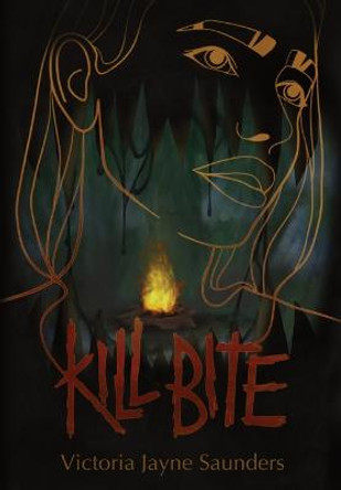 Kill Bite Victoria Jayne Saunders 9781738658718