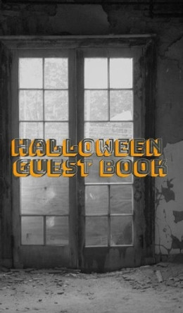 Halloween Creative journal Guest Book: Halloween Creative journal Guest Book Sir Michael Huhn 9780464383734