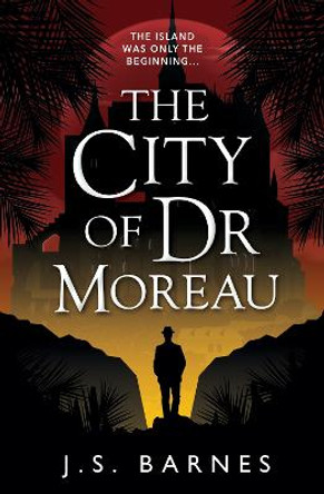 The City of Dr Moreau J S Barnes 9781789095821