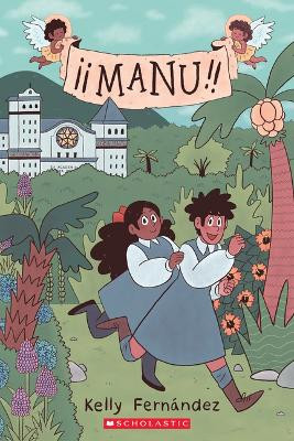 Manu: A Graphic Novel Kelly Fernandez 9781338264180