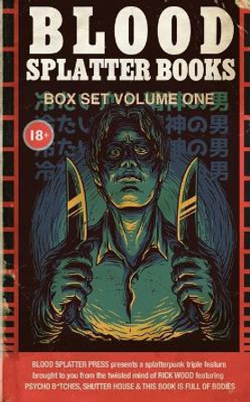 Blood Splatter Books Box Set Volume 1 Rick Wood 9781838369460