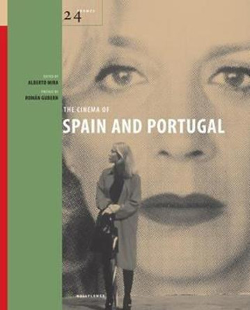 The Cinema of Spain and Portugal Alberto Mira 9781904764458