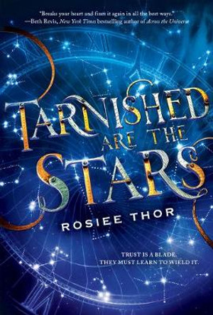 Tarnished are the Stars Rosie Thor 9781338312270