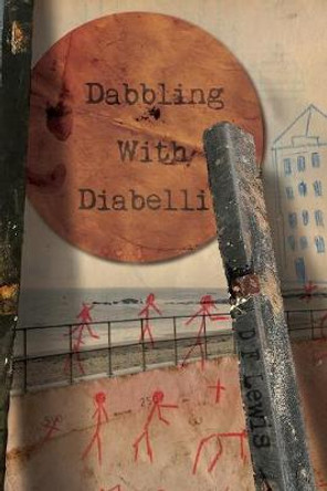 Dabbling with Diabelli D F Lewis 9781908125897