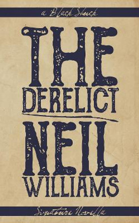 The Derelict Neil Williams 9781913038632