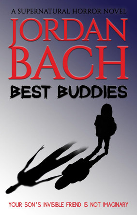 Best Buddies: A Supernatural Horror Novel Jordan Bach 9781913239701