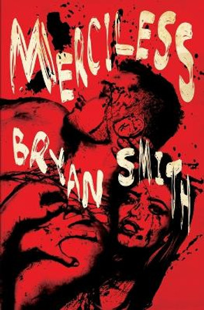 Merciless Bryan Smith 9781941918548