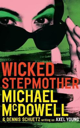 Wicked Stepmother Michael McDowell 9781943910342