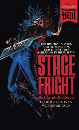 Stage Fright (Paperbacks from Hell) Garrett Boatman 9781948405652