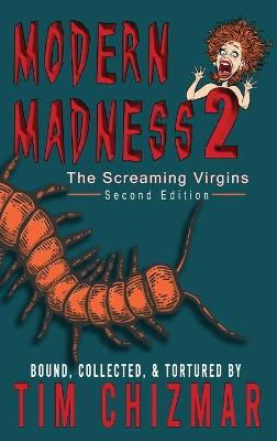 Modern Madness 2: The Screaming Virgins Tim Chizmar 9781949318548