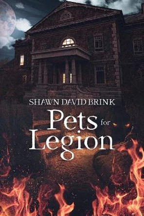 Pets for Legion Shawn David Brink 9781952020131