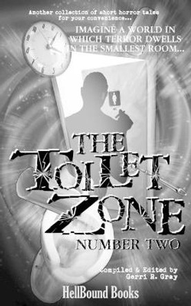 The Toilet Zone: Number Two Gerri R Gray 9781953905048