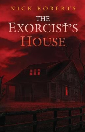 The Exorcist's House Nick Roberts 9781957133058