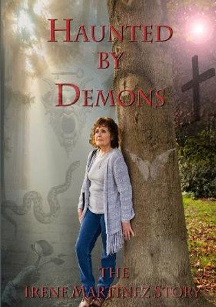 Haunted by Demons by Irene Nunez Martinez