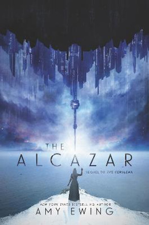 The Alcazar: A Cerulean Novel Amy Ewing 9780062490025