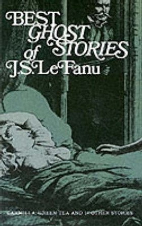 The Best Ghost Stories Sheridan Le Fanu 9780486204154