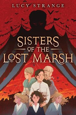 Sisters of the Lost Marsh Lucy Strange 9781338686463