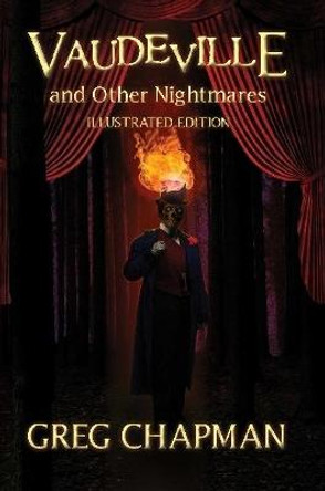 Vaudeville and Other Nightmares Greg Chapman 9780244161644