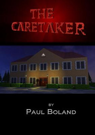 The Caretaker Paul Boland 9780244504021