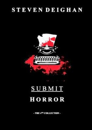 Submit Horror Steven Deighan 9780244840044