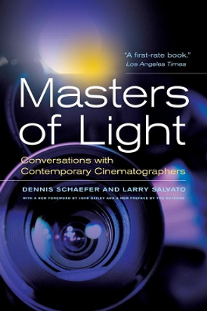 Masters of Light: Conversations with Contemporary Cinematographers Dennis Schaefer 9780520274662